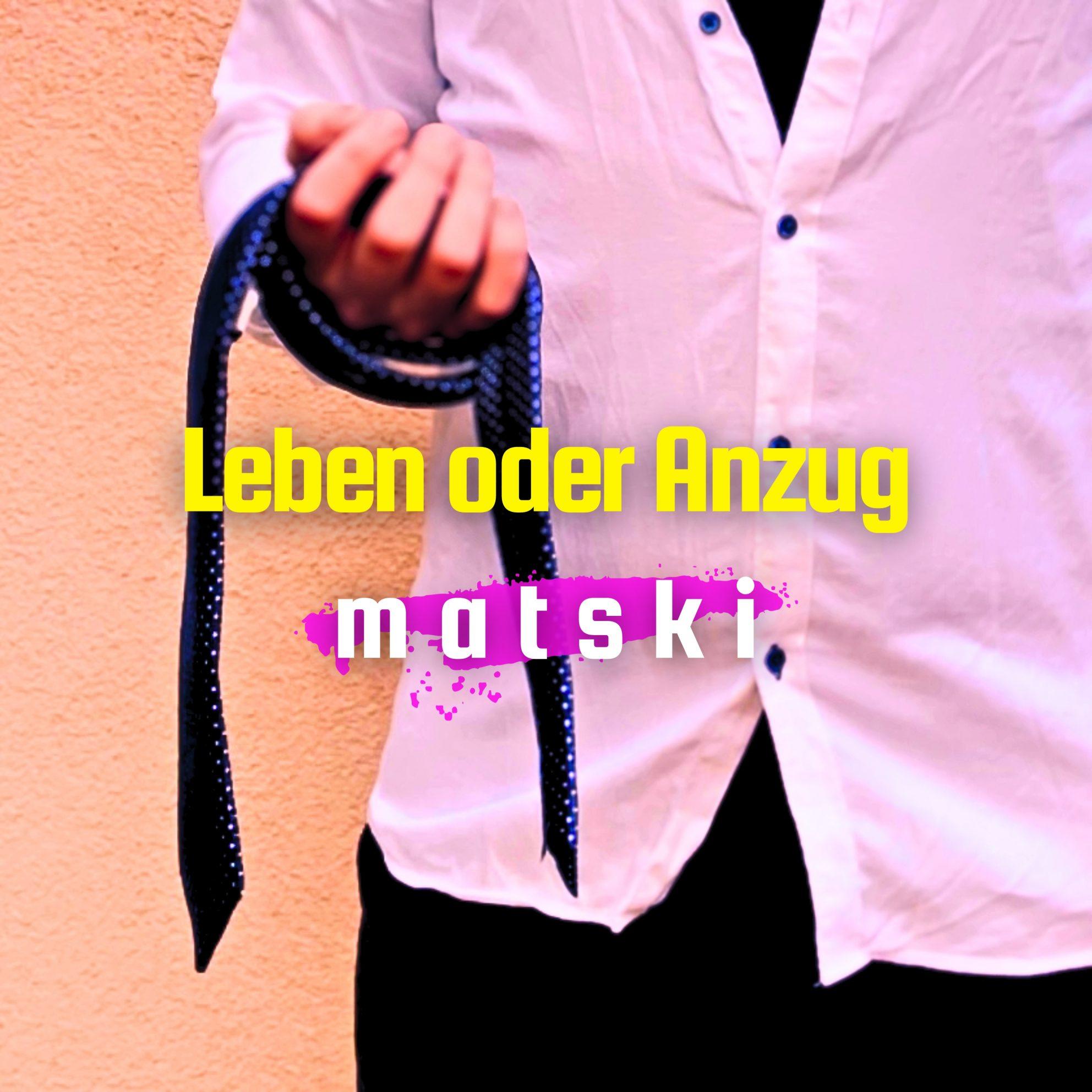 Coverart der Alternative-Rock Single Leben oder Anzug von matski